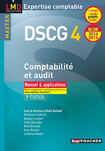 DSCG 4 Comptabilité et audit manuel et applications 8e édition Millésime 2014-2015 (LMD collection Expertise comptable) DSCG 4 Comptabilité et audit manuel et applications 8e édition Millésime 2014-2015 (LMD collection Expertise comptable)