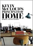 Kevin McCloud's Principles of Home: Making a Place to Live