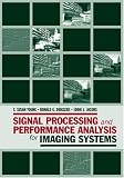 Signal Processing and Performance Analysis for Imaging Systems