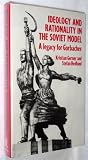 Ideology and rationality in the Soviet model : a legacy for Gorbachev