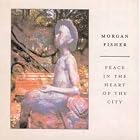Click here to buy Peace In The Heart Of The City by  Morgan Fisher .