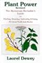 Plant Power: The Humorous Herbalist's Guide to Finding, Growing, Gathering & Using 30 Great Medicinal Herbs