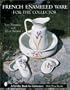 French Enameled Ware for the Collector