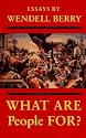 What Are People For?: Essays