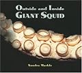 Outside and Inside Giant Squid (Outside and Inside (Walker & Company))