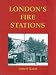 London's Fire Stations