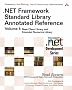 .NET Framework Standard Library Annotated Reference: Base Class Library and Extended Numerics Library v. 1