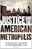 Justice and the American Metropolis (Globalization and Community)