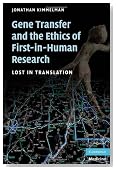 Gene Transfer and the Ethics of First-in-Human Research: Lost in Translation