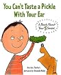 You Can't Taste a Pickle With Your Ear (You Can't&hellip;seies)