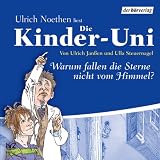Die Kinder-Uni Sonderausgabe - Warum fallen die Sterne nicht vom Himmel? - Willi F�hrmann