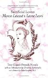 Sacrificial Lovers Manon Lescaut & Leone Leoni (Chatterley Classics Collection)