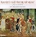 Classical Music : Sacred and Secular Music from Six Centuries