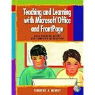 Click here to buy Teaching and Learning with Microsoft Office and FrontPage: Basic Building Blocks for... by  Timothy J. Newby.