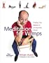 Meditation for Wimps: Finding Your Balance in an Imperfect World