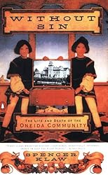 Without Sin: The Life and Death of the Oneida Community