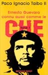 Ernesto Guevara connu aussi comme le...
