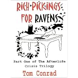 Rich Pickings For Ravens (The Afterlife Crisis Trilogy)