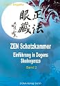 ZEN Schatzkammer Bd. 2: Einf&uuml;hrung in Dogens Shobogenzo