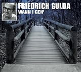Wann i geh', 1 Audio-CD - Friedrich Gulda
