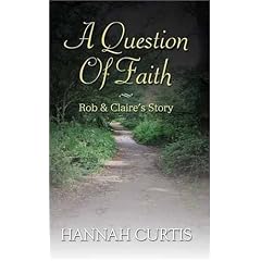 A Question Of Faith: Rob & Claire's Story