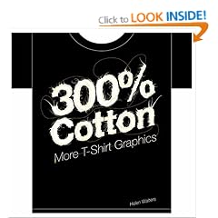 300% Cotton: More T-Shirt Graphics