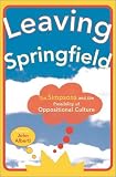 Leaving Springfield: The Simpsons and the Possibility of Oppositional Culture (Contemporary Film and Television Series)