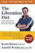 The Liberation Diet: Setting America Free from the Bondage of Health Misinformation!