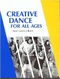 Creative Dance for All Ages: A Conceptual Approach