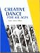 Creative Dance for All Ages: A Conceptual Approach by Anne Green Gilbert ISBN 0883145324