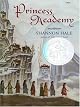 Princess Academy (Newbery Honor Book)