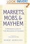 Markets, Mobs, and Mayhem: A Modern Look at the Madness of Crowds