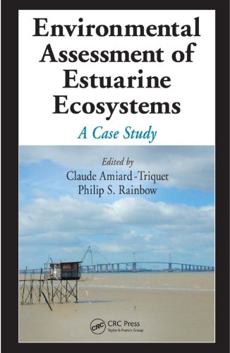 Environmental Assessment of Estuarine Ecosystems: A Case Study (Environmental and Ecological Risk Assessment)