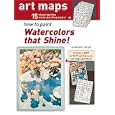How To Paint Watercolors That Shine! (15 Art Maps)
