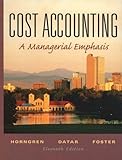 Cost accounting : a managerial emphasis
