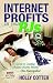 Internet Profits in Your Pjs: 36 Secrets to Creating Multiple Income Streams.on Autopilot