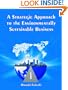A Strategic Approach to the Environmentally Sustainable Business: The Essence of the Dissertation