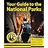 Your Guide to the National Parks: The Complete Guide to all 58 National Parks