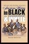 Setting the Record Straight: American History in Black & White
