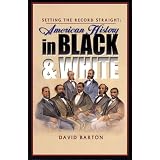Setting the Record Straight: American History in Black & White