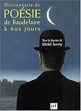Dictionnaire de poésie, de Baudelaire à nos jours