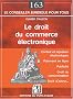 Le droit du commerce �lectronique