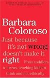 Just Because It Isnt Wrong Doesnt Make It Right