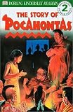  : DK Readers: The Story of Pocahontas (Level 2: Beginning to Read Alone)