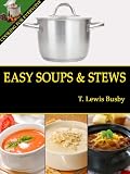  : Easy Soups and Stews (Cooking for Everyone)
