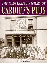 The Illustrated History of Cardiff's Pubs