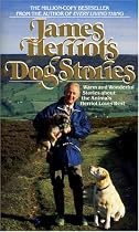James Herriot's Dog Stories: Warm and Wonderful Stories about the Animals Herriot Loves Best