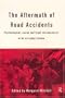 The Aftermath of Road Accidents: Psychological, Social and Legal Consequences of an Everyday Trauma