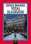 Total blaua?ugig : Roman