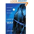 Larry's Way: ANOTHER LOOK AT ALZHEIMER'S FROM THE INSIDE by Larry Rose